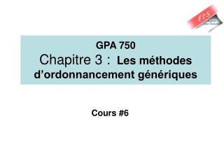 gpa 750 chapitre 3 les m thodes d ordonnancement g n riques