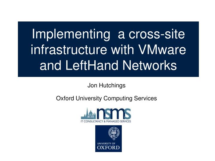 implementing a cross site infrastructure with vmware and lefthand networks