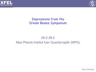 Impressions from the Dream Beams Symposium