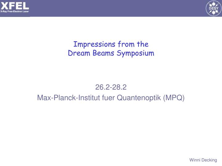 impressions from the dream beams symposium