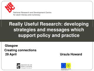 Really Useful Research: developing strategies and messages which support policy and practice