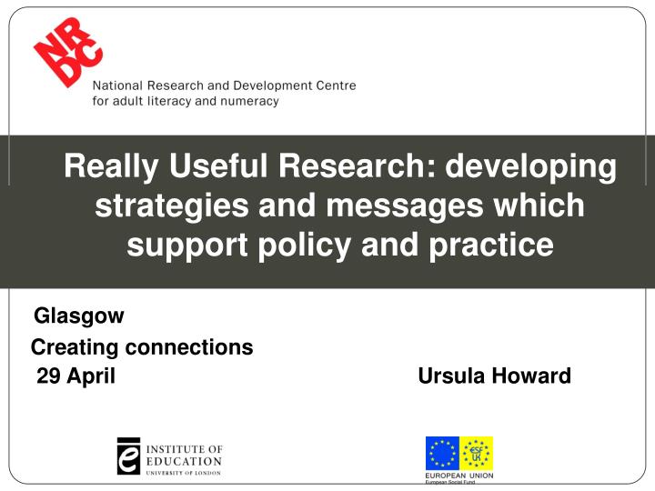 really useful research developing strategies and messages which support policy and practice