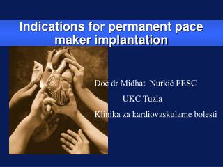 Indications for permanent pace maker implantation