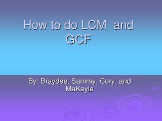How to do LCM and GCF