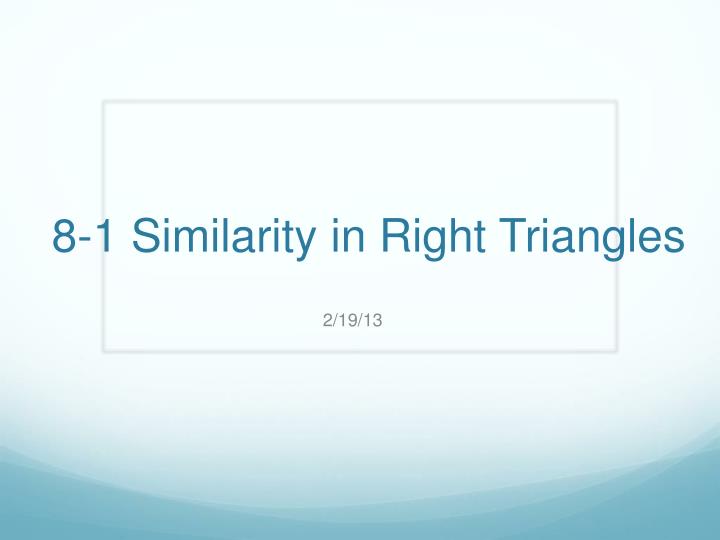 8 1 similarity in right triangles