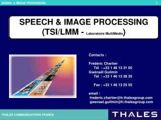 SPEECH &amp; IMAGE PROCESSING (TSI/LMM - Laboratoire MultiMédia )