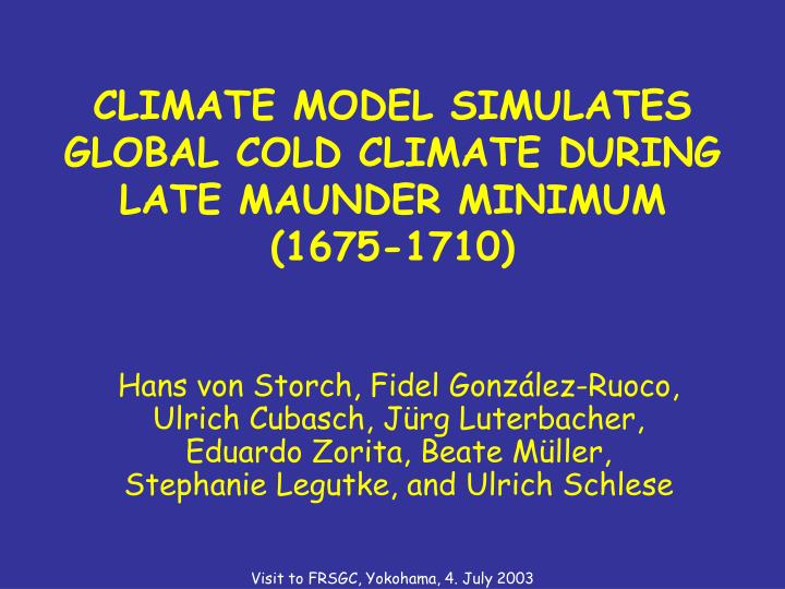climate model simulates global cold climate during late maunder minimum 1675 1710
