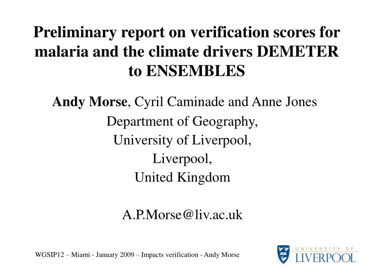 preliminary report on verification scores for malaria and the climate drivers demeter to ensembles