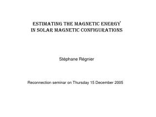 Estimating the magnetic energy in solar magnetic configurations