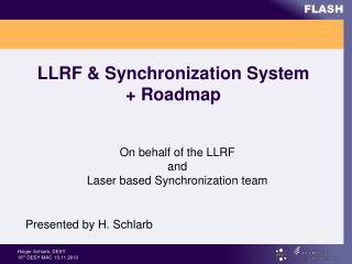 LLRF &amp; Synchronization System + Roadmap