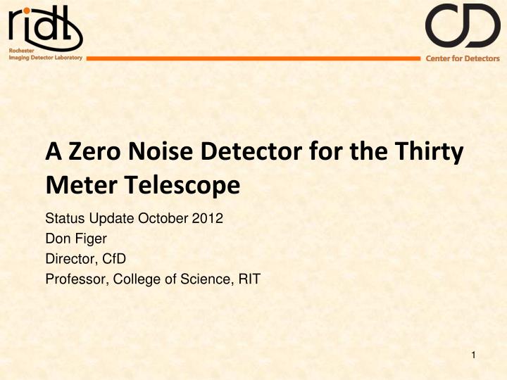 a zero noise detector for the thirty meter telescope