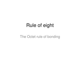 Rule of eight