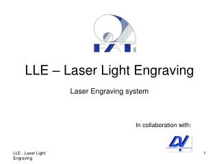 LLE – Laser Light Engraving Laser Engraving system