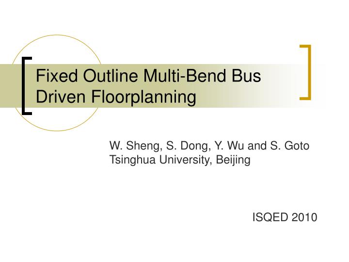 fixed outline multi bend bus driven floorplanning