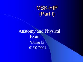 MSK-HIP (Part I)
