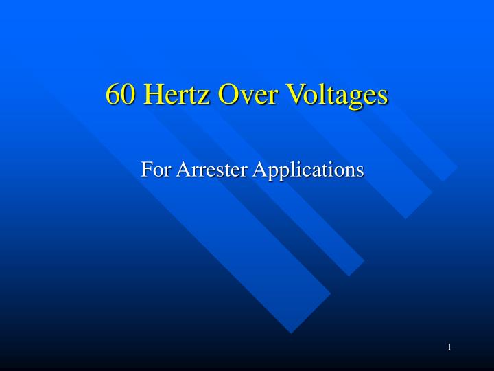 60 hertz over voltages