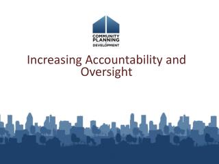 Increasing Accountability and Oversight