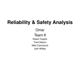Reliability &amp; Safety Analysis