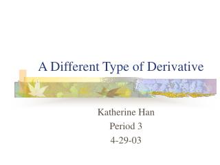 A Different Type of Derivative