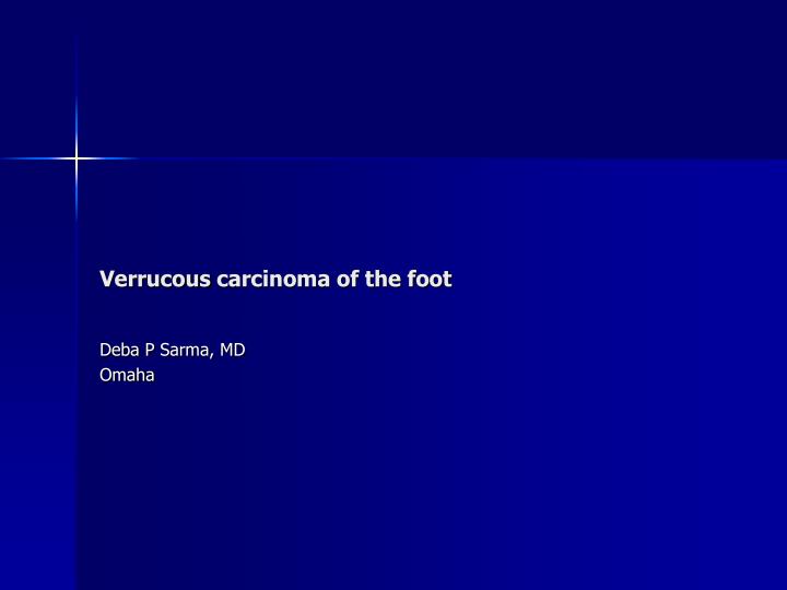 verrucous carcinoma of the foot