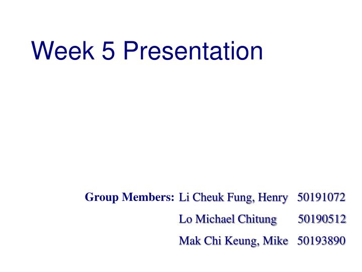 week 5 presentation
