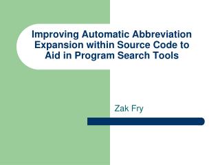 Improving Automatic Abbreviation Expansion within Source Code to Aid in Program Search Tools