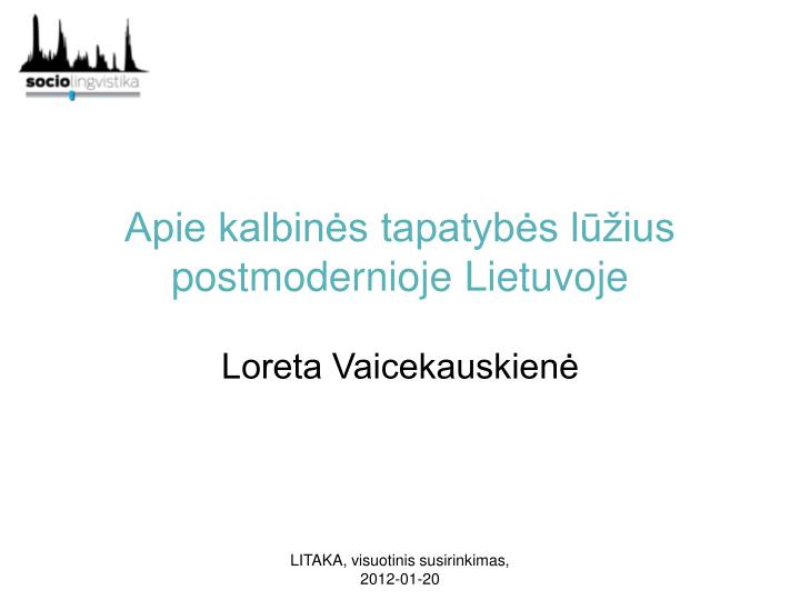 apie kalbin s tapatyb s l ius postmodernioje lietuvoje