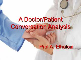 A Doctor/Patient Conversation Analysis