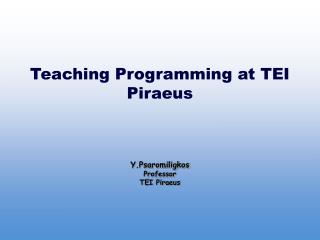 Teaching Programming at TEI Piraeus