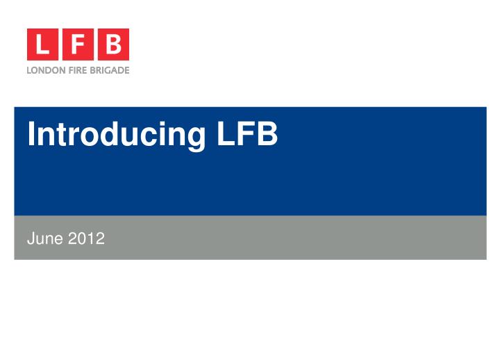 introducing lfb