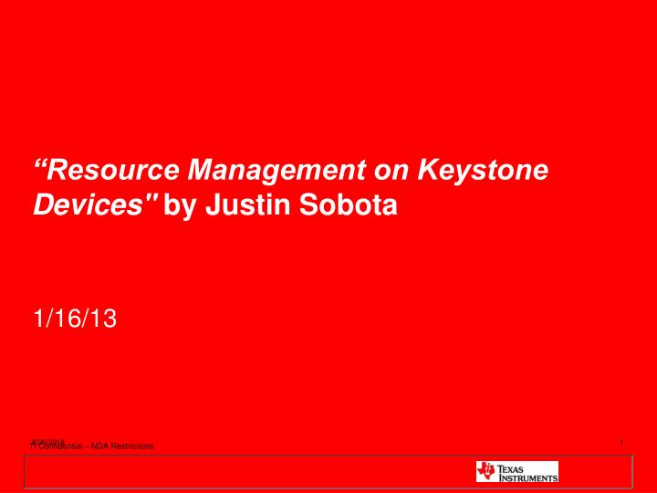 resource management on keystone devices by justin sobota