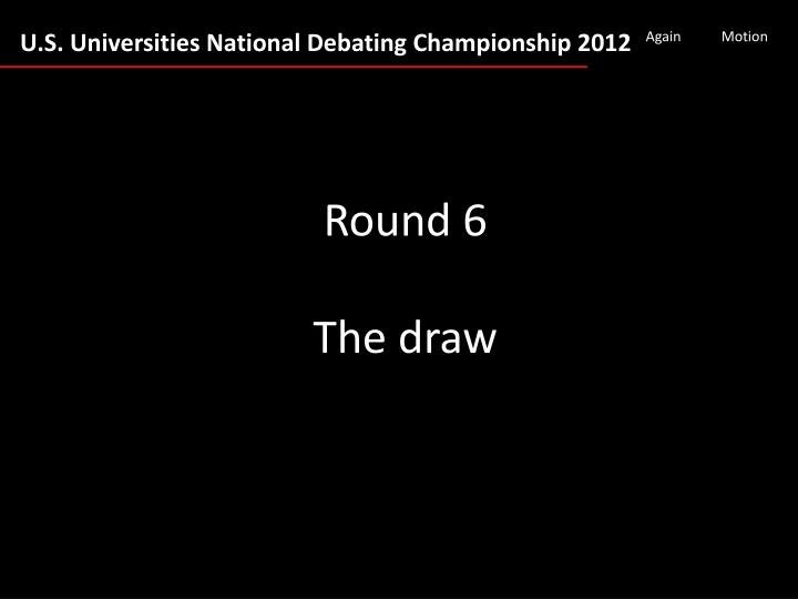 round 6 the draw