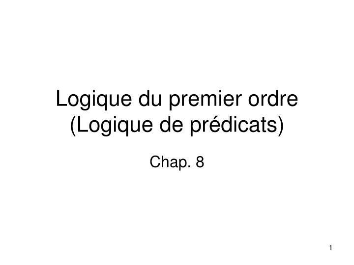 logique du premier ordre logique de pr dicats