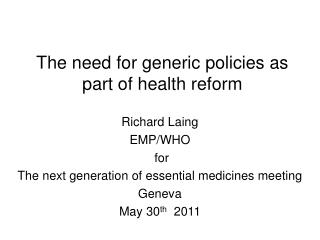 The need for generic policies as part of health reform