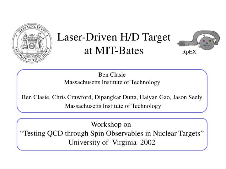 laser driven h d target at mit bates