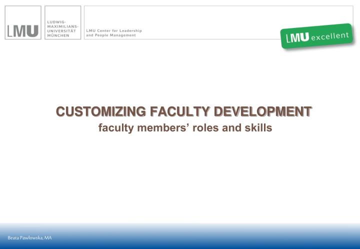 customizing faculty development faculty members roles and skills