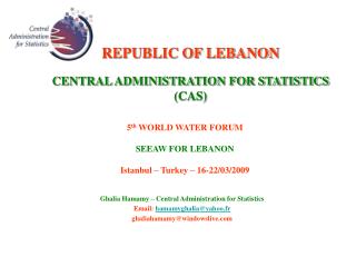 REPUBLIC OF LEBANON CENTRAL ADMINISTRATION FOR STATISTICS (CAS)