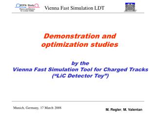 Demonstration and optimization studies