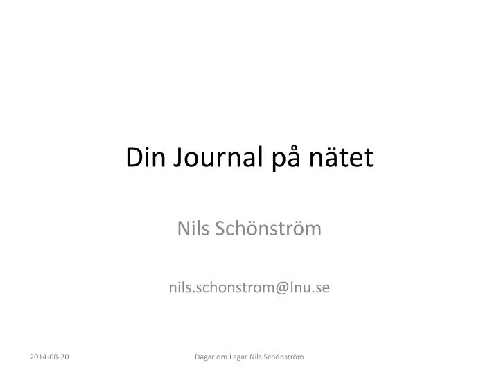 PPT - Din Journal På Nätet PowerPoint Presentation, Free Download - ID ...