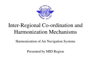 Inter-Regional Co-ordination and Harmonization Mechanisms
