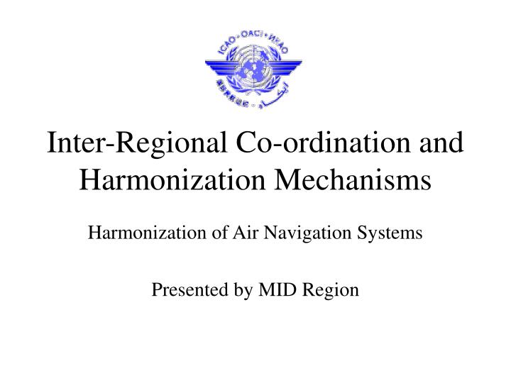 inter regional co ordination and harmonization mechanisms
