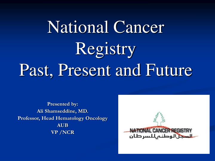 national cancer registry past present and future