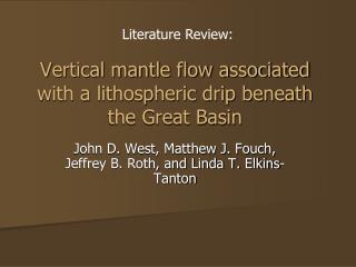 Vertical mantle flow associated with a lithospheric drip beneath the Great Basin
