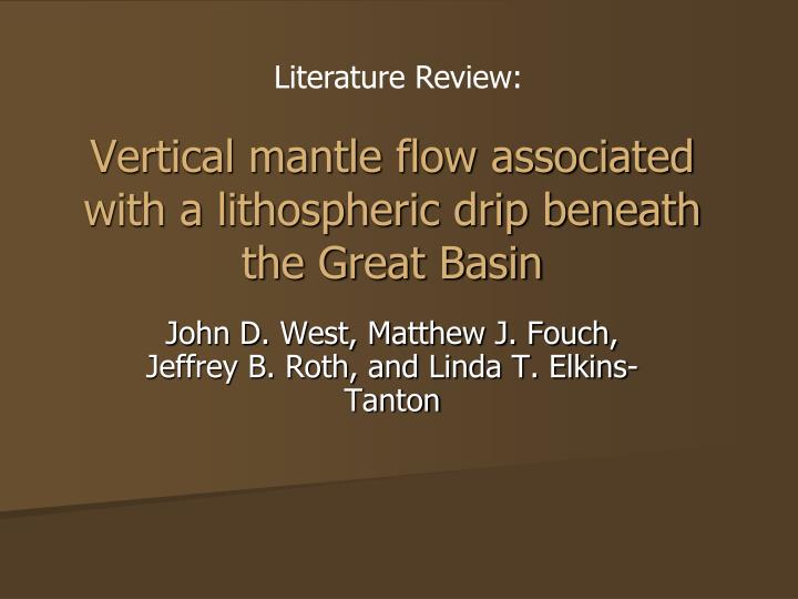 vertical mantle flow associated with a lithospheric drip beneath the great basin