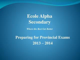 Ecole Alpha Secondary Where the Best Get Better