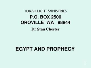 TORAH LIGHT MINISTRIES P.O. BOX 2500 OROVILLE WA 98844 Dr Stan Chester
