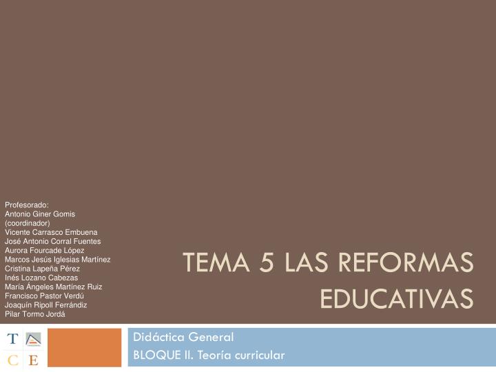 tema 5 las reformas educativas