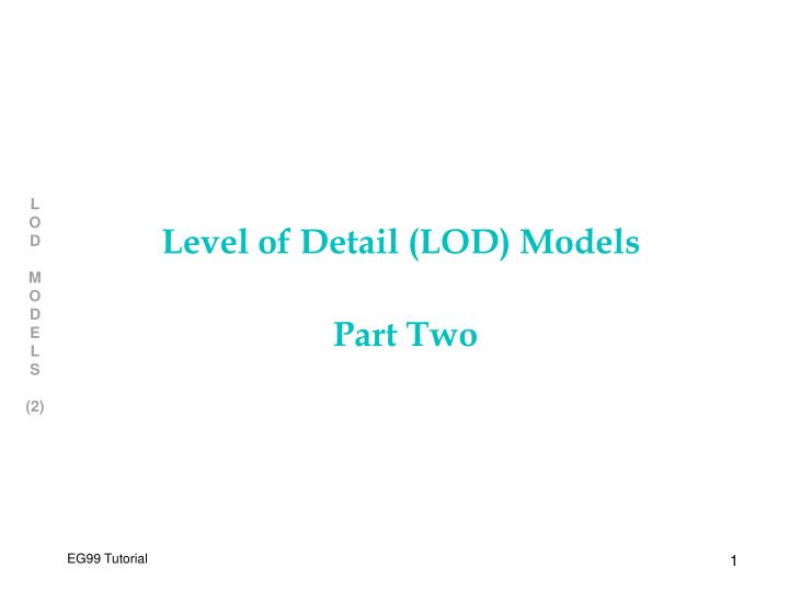 level of detail lod models part two