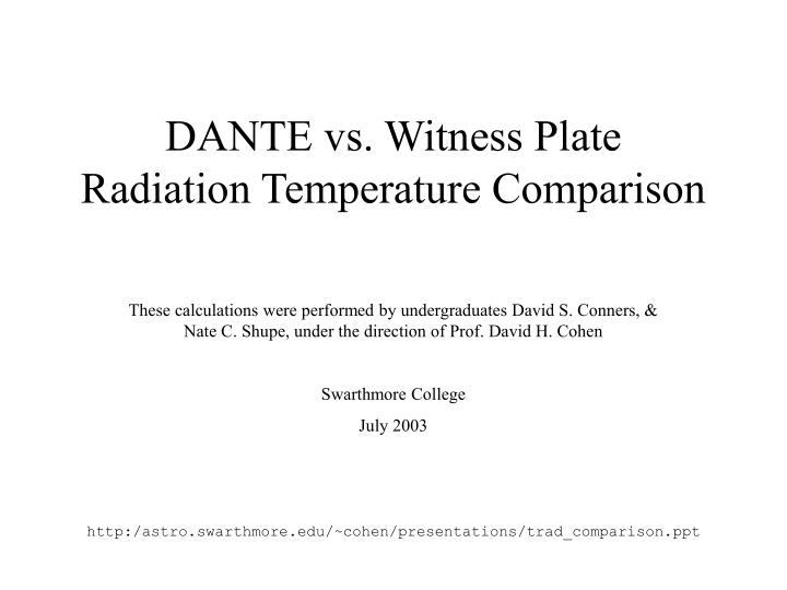 dante vs witness plate radiation temperature comparison