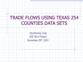 TRADE FLOWS USING TEXAS 254 COUNTIES DATA SETS